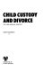 Child custody and divorce : the law in social context /