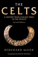 The Celts : a history from earliest times to the present /