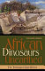 African dinosaurs unearthed : the Tendaguru expeditions /