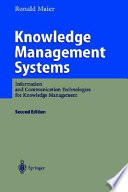 Knowledge management systems : information and communication technologies for knowledge management /