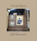 Vivian Maier : self-portraits /
