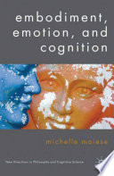 Embodiment, Emotion, and Cognition /