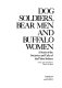 Dog soldiers, Bear men, and Buffalo women : a study of the societies and cults of the Plains Indians /