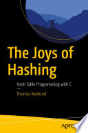 The Joys of Hashing : Hash Table Programming with C /