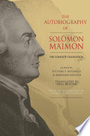 Autobiography of Solomon Maimon : the complete translation /