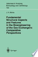 Fundamental structural aspects and features in the bioengineering of the gas exchangers : comparative perspectives /