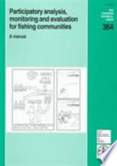 Participatory analysis, monitoring and evaluation for fishing communities : a manual /