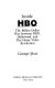 Inside HBO : the billion dollar war between HBO, Hollywood, and the home video revolution /