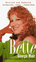 Bette : an intimate biography of Bette Midler /