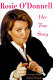 Rosie O'Donnell : her true story /