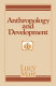 Anthropology and development /