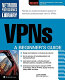 VPNs : a beginner's guide /