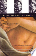 Waist-high in the world : a life among the nondisabled /