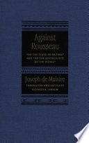 Against Rousseau : "On the state of nature" and "On the sovereignty of the people" /