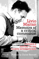 Memoirs of a critical communist : towards a history of the fourth international /