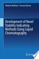 Development of Novel Stability Indicating Methods Using Liquid Chromatography /
