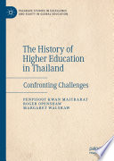 The History of Higher Education in Thailand : Confronting Challenges /