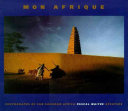 Mon Afrique : photographs of sub-saharan Africa /