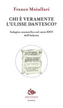 Chi è veramente l'Ulisse dantesco? : indagine anamorfica sul canto XXVI dell'Inferno /