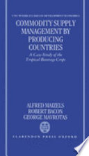Commodity supply management by producing countries : a case-study of the tropical beverage crops /