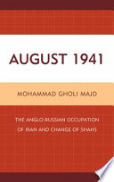 August 1941 : the Anglo-Russian occupation of Iran and change of Shahs /