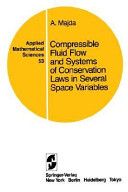 Compressible fluid flow and systems of conservation laws in several space variables /
