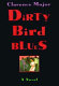 Dirty bird blues : a novel /