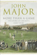 More than a game : the story of cricket's early years /