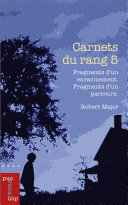 Carnets du rang 5 : fragments d'un enracinement, fragments d'un parcours /