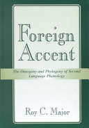 Foreign accent : the ontogeny and phylogeny of second-language phonology /