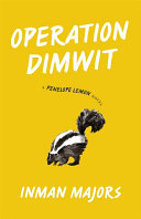 Operation dimwit : a Penelope Lemon novel /