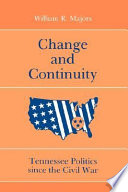 Change and continuity : Tennessee politics since the Civil War /