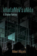 Kharlamov's ankle : a utopian fantasy /