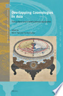 Overlapping Cosmologies in Asia : Transcultural and Interdisciplinary Approaches /