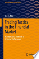 Trading Tactics in the Financial Market : Mathematical Methods to Improve Performance /