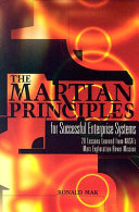 The Martian principles for successful enterprise systems : 20 lessons learned from NASA's Mars Exploration Rover Mission /