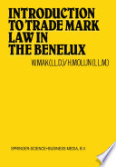 Introduction to trade mark law in the Benelux /