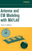Antenna and EM modeling with Matlab /