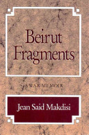 Beirut fragments : a war memoir /