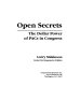 Open secrets : the dollar power of PACs in Congress /