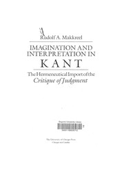 Imagination and interpretation in Kant : the hermeneutical import of the Critique of judgment /