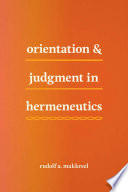 Orientation and judgment in hermeneutics /