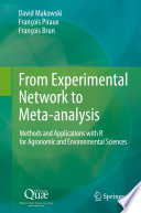 From Experimental Network to Meta-analysis : Methods and Applications with R for Agronomic and Environmental Sciences /