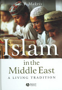 Islam in the Middle East : a living tradition /