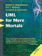 UML for mere mortals /