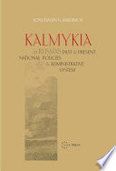Kalmykia in Russia's past and present national policies and administrative system /