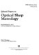 Selected papers on optical shop metrology /