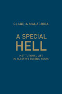 A special hell : institutional life in Alberta's eugenic years /