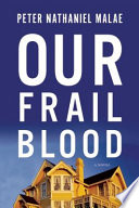 Our frail blood /
