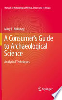 A consumer's guide to archaeological science : analytical techniques /